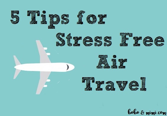 5 Tips for Stress Free Air Travel